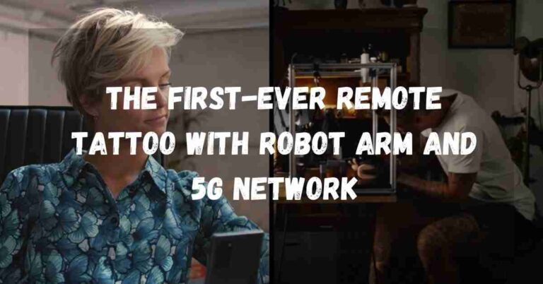 The World’s First Remote Tattoo arm with 5G supports