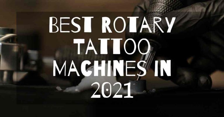 Best Rotary Tattoo Machines in 2021