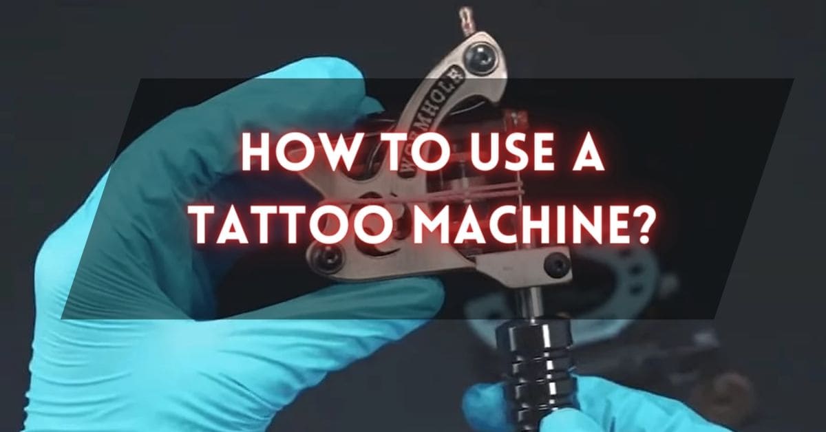 How-to-Use-a-Tattoo-Machine
