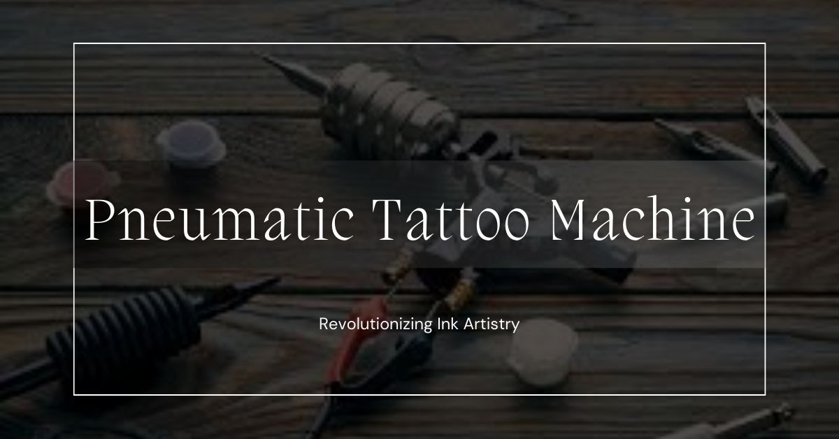 Feature image of Pneumatic Tattoo Machine