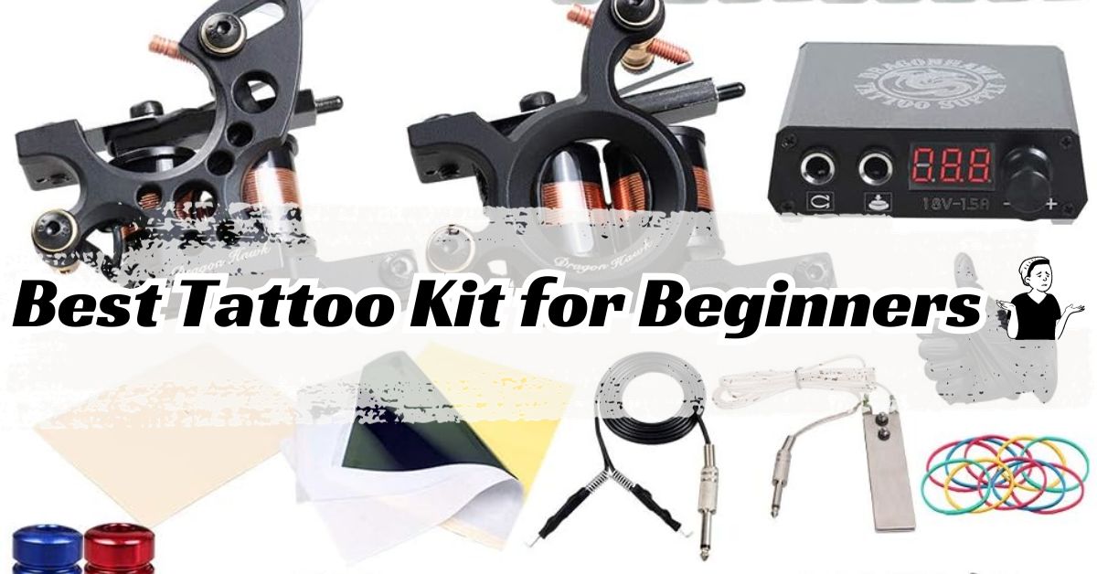 Feature image of Best Tattoo Kit for Beginners