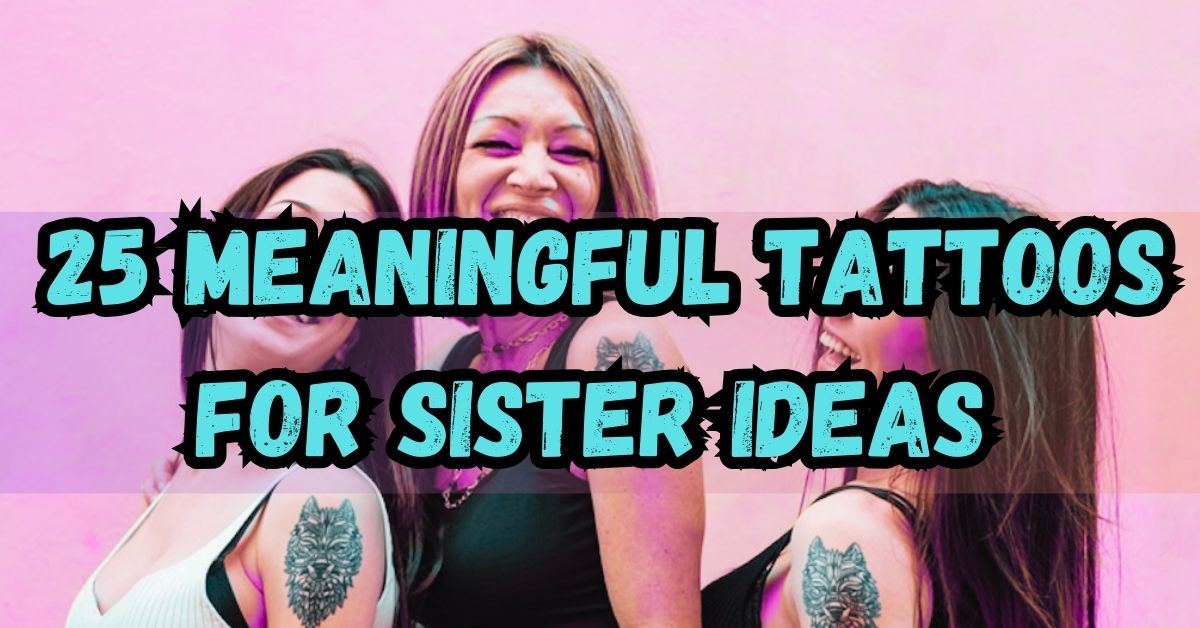 Features image of 25 Meaningful Tattoos for Sister ideas